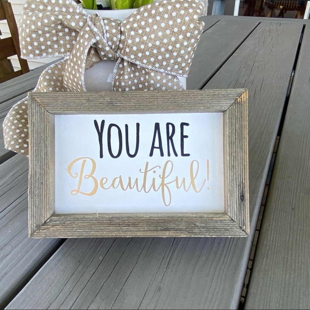 Wooden Box Sign -“You Are Beautiful” NEW
